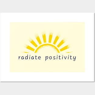 Radiate positivity Posters and Art